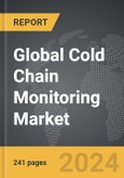 Cold Chain Monitoring - Global Strategic Business Report- Product Image