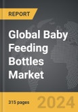 Baby Feeding Bottles - Global Strategic Business Report- Product Image