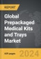 Prepackaged Medical Kits and Trays - Global Strategic Business Report - Product Image