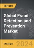 Fraud Detection and Prevention - Global Strategic Business Report- Product Image