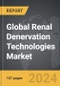 Renal Denervation Technologies - Global Strategic Business Report - Product Image