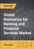 Biometrics for Banking and Financial Services - Global Strategic Business Report- Product Image