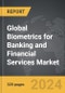 Biometrics for Banking and Financial Services - Global Strategic Business Report - Product Image
