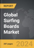 Surfing Boards - Global Strategic Business Report- Product Image