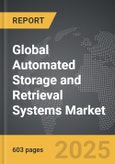 Automated Storage and Retrieval Systems (ASRS) - Global Strategic Business Report- Product Image