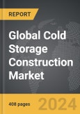 Cold Storage Construction - Global Strategic Business Report- Product Image
