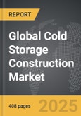 Cold Storage Construction - Global Strategic Business Report- Product Image