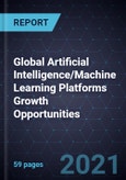 Global Artificial Intelligence/Machine Learning Platforms Growth Opportunities- Product Image
