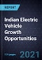 Indian Electric Vehicle (EV) Growth Opportunities - Product Thumbnail Image