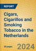 Cigars, Cigarillos and Smoking Tobacco in the Netherlands- Product Image