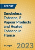 Smokeless Tobacco, E-Vapour Products and Heated Tobacco in France- Product Image