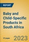 Baby and Child-Specific Products in South Africa - Product Image