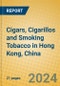 Cigars, Cigarillos and Smoking Tobacco in Hong Kong, China - Product Image