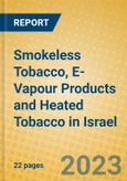 Smokeless Tobacco, E-Vapour Products and Heated Tobacco in Israel- Product Image