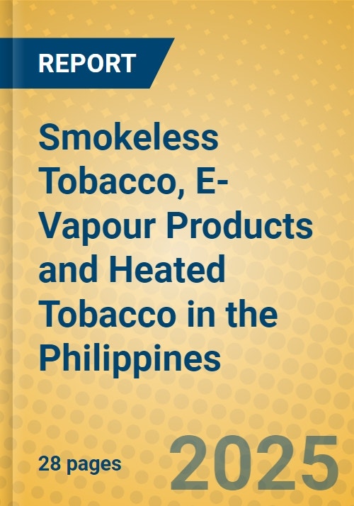 Smokeless Tobacco, EVapour Products and Heated Tobacco in the Philippines