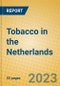 Tobacco in the Netherlands - Product Image