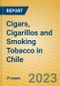 Cigars, Cigarillos and Smoking Tobacco in Chile - Product Image