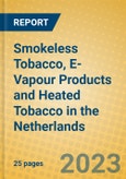 Smokeless Tobacco, E-Vapour Products and Heated Tobacco in the Netherlands- Product Image