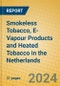 Smokeless Tobacco, E-Vapour Products and Heated Tobacco in the Netherlands - Product Image