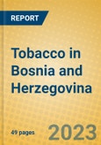 Tobacco in Bosnia and Herzegovina- Product Image