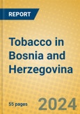 Tobacco in Bosnia and Herzegovina- Product Image