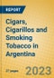 Cigars, Cigarillos and Smoking Tobacco in Argentina - Product Image