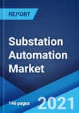 Substation Automation Market: Global Industry Trends, Share, Size, Growth, Opportunity and Forecast 2021-2026- Product Image