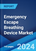 Emergency Escape Breathing Device Market: Global Industry Trends, Share, Size, Growth, Opportunity and Forecast 2023-2028- Product Image