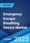 Emergency Escape Breathing Device Market: Global Industry Trends, Share, Size, Growth, Opportunity and Forecast 2021-2026 - Product Thumbnail Image