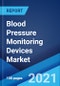 Blood Pressure Monitoring Devices Market: Global Industry Trends, Share, Size, Growth, Opportunity and Forecast 2021-2026 - Product Image