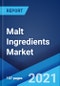 Malt Ingredients Market: Global Industry Trends, Share, Size, Growth, Opportunity and Forecast 2021-2026 - Product Thumbnail Image