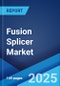 Global Fusion Splicer Market Report by Offering, Product, Alignment Type, Application, and Region 2024-2032 - Product Thumbnail Image