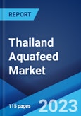 Thailand Aquafeed Market: Industry Trends, Share, Size, Growth, Opportunity and Forecast 2023-2028- Product Image