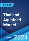 Thailand Aquafeed Market: Industry Trends, Share, Size, Growth, Opportunity and Forecast 2023-2028- Product Image