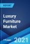 Luxury Furniture Market: Global Industry Trends, Share, Size, Growth, Opportunity and Forecast 2021-2026 - Product Image