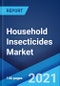 Household Insecticides Market: Global Industry Trends, Share, Size, Growth, Opportunity and Forecast 2021-2026 - Product Image