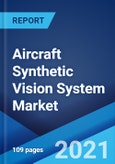 Aircraft Synthetic Vision System Market: Global Industry Trends, Share, Size, Growth, Opportunity and Forecast 2021-2026- Product Image
