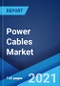 Power Cables Market: Global Industry Trends, Share, Size, Growth, Opportunity and Forecast 2021-2026 - Product Image