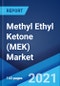 Methyl Ethyl Ketone (MEK) Market: Global Industry Trends, Share, Size, Growth, Opportunity and Forecast 2021-2026 - Product Image