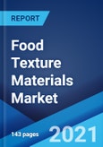 Food Texture Materials Market: Global Industry Trends, Share, Size, Growth, Opportunity and Forecast 2021-2026- Product Image