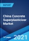 China Concrete Superplasticizer Market: Industry Trends, Share, Size, Growth, Opportunity and Forecast 2021-2026 - Product Thumbnail Image