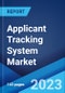 Applicant Tracking System Market: Global Industry Trends, Share, Size, Growth, Opportunity and Forecast 2021-2026 - Product Image