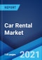 Car Rental Market: Global Industry Trends, Share, Size, Growth, Opportunity and Forecast 2021-2026 - Product Image