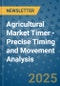 Agricultural Market Timer - Precise Timing and Movement Analysis - Product Image