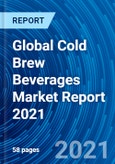 Global Cold Brew Beverages Market Report 2021- Product Image