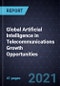 Global Artificial Intelligence in Telecommunications Growth Opportunities - Product Thumbnail Image