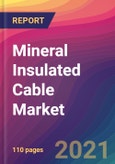 Mineral Insulated Cable Market Size, Market Share, Application Analysis, Regional Outlook, Growth Trends, Key Players, Competitive Strategies and Forecasts, 2021 to 2029- Product Image