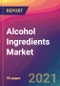 Alcohol Ingredients Market Size, Market Share, Application Analysis, Regional Outlook, Growth Trends, Key Players, Competitive Strategies and Forecasts, 2021 to 2029 - Product Image