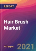 Hair Brush Market Size, Market Share, Application Analysis, Regional Outlook, Growth Trends, Key Players, Competitive Strategies and Forecasts, 2021 To 2029- Product Image