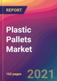 Plastic Pallets Market Size, Market Share, Application Analysis, Regional Outlook, Growth Trends, Key Players, Competitive Strategies and Forecasts, 2021 to 2029- Product Image